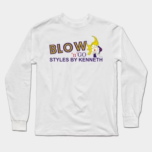 Blow 'n' Go - Styles By Kenneth Long Sleeve T-Shirt